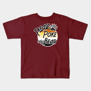 Please poke the bear Kids T-Shirt